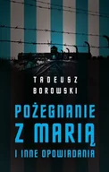Opowiadania - BELLONA Pożegnanie z Marią - Tadeusz Borowski - miniaturka - grafika 1