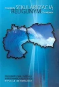 Religia i religioznawstwo - Pomiędzy sekularyzacją i religijnym ożywieniem - miniaturka - grafika 1