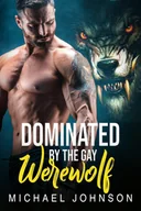 E-booki obcojęzyczne - Dominated By The Gay Werewolf - miniaturka - grafika 1