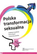Filozofia i socjologia - Polska transformacja seksualna - Opracowanie zbiorowe - miniaturka - grafika 1