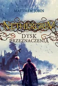 Powieści i opowiadania - Nethergrim. Tom 3. Dysk przeznaczenia - miniaturka - grafika 1