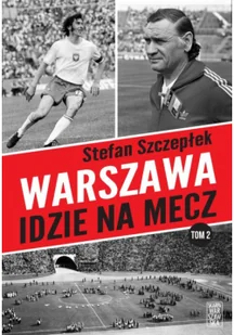 Warszawa idzie na mecz. Tom 2 - Sport i wypoczynek - miniaturka - grafika 1