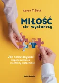 Poradniki hobbystyczne - Miłość Nie Wystarczy Aaron T Beck - miniaturka - grafika 1