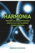 Książki medyczne - Harmonia - percepcja pozazmysłowa jako klucz do tajemnic Wszechświata - miniaturka - grafika 1
