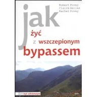 Książki medyczne - Jak życ z wszczepionym bypassem - miniaturka - grafika 1