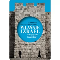 Poradnia K Właśnie Izrael. Gadany przewodnik po Izraelu - Eli Barbur - Wywiady - miniaturka - grafika 1