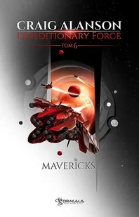 Drageus Mavericks. Expeditionary Force. Tom 6 - Craig Alanson - Fantasy - miniaturka - grafika 2