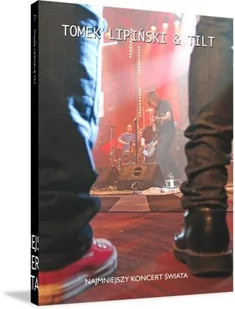 Tomek Lipiński & Tilt Najmniejszy koncert świata DVD Używana - Książki o muzyce - miniaturka - grafika 1