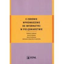 Grabowska Hanna, Kilańska Dorota E-zdrowie w pielęgniarstwie - dostępny od ręki, natychmiastowa wysyłka - Książki medyczne Grabowska Hanna, Kilańska Dorota E-zdrowie w pielęgniarstwie - dostępny od ręki, natychmiastowa wysyłka - Książki medyczne - miniaturka - grafika 1