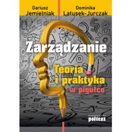 Zarządzanie - Poltext Dariusz Jemielniak, Dominika Latusek-Jurczak Zarządzanie Teoria i praktyka w pigułce - miniaturka - grafika 1