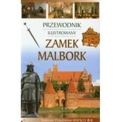 Przewodniki - Zamek Malbork Przewodnik ilustrowany - Praca zbiorowa - miniaturka - grafika 1