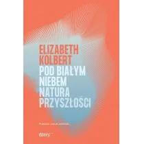 Filtry Pod białym niebem Natura przyszłości - Nauki przyrodnicze - miniaturka - grafika 3