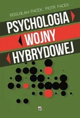 Powieści - Rytm Oficyna Wydawnicza Psychologia wojny hybrydowej Bogusław Pacek, Piotr Pacek - miniaturka - grafika 1