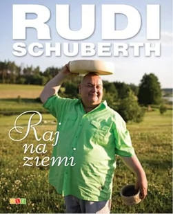 Raj na ziemi - Schubert Rudi - Diety, zdrowe żywienie - miniaturka - grafika 2