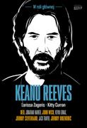 Biografie i autobiografie - Keanu Reeves. W roli głównej - miniaturka - grafika 1