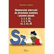 Książki edukacyjne - Impuls Niepoważne wierszyki do utrwalania wymowy i pisowni głosek: ś, ź, ć, dź, s, z, c, dz, sz, ż, cz, dż - MONIKA LUBINA - miniaturka - grafika 1