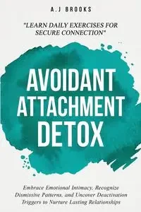 Avoidant Attachment Detox - Brooks A.J - Poradniki obcojęzyczne - miniaturka - grafika 1