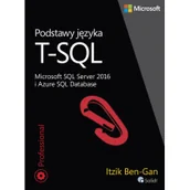 Bazy danych - Podstawy języka T-SQL Microsoft SQL Server 2016 i Azure SQL Database - Wysyłka od 3,99 - miniaturka - grafika 1