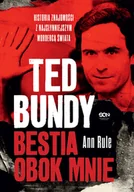 Felietony i reportaże - Ted Bundy Bestia obok mnie Historia znajomości Nowa - miniaturka - grafika 1
