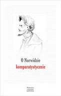 Filologia i językoznawstwo - O norwidzie komparatystycznie - miniaturka - grafika 1