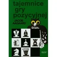 Sport i wypoczynek - Tajemnice gry pozycyjnej Jacob Aagaard - miniaturka - grafika 1