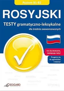 Edgard Alicja Dołowa Rosyjski. Testy gramatyczno-leksykalne dla średnio zaawansowanych - Książki do nauki języka rosyjskiego - miniaturka - grafika 1