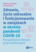 Psychologia - Zdrowie, życie seksualne i funkcjonowanie w związkach w okresie pandemii COVID-19. Perspektywa różny - miniaturka - grafika 1