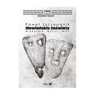 Kulturoznawstwo i antropologia - Słowiańskie zaświaty Wierzenia wizje i mity - miniaturka - grafika 1