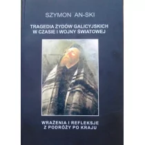 An-ski Szymon Tragedia żydów galicyjskich w czasie i wojny $1598wiatowej - Biografie i autobiografie - miniaturka - grafika 1