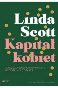 Kapitał kobiet. Dlaczego równouprawnienie wszystkim się opłaca - Kulturoznawstwo i antropologia - miniaturka - grafika 2