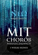 Książki medyczne - Mit chorób nieuleczalnych i wielki biznes - miniaturka - grafika 1