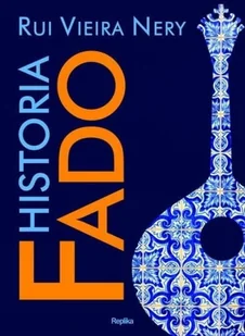 Historia Fado - Nery Rui Viera - Książki o muzyce - miniaturka - grafika 2