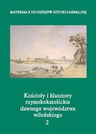 Książki o kulturze i sztuce - Kościoły i klasztory rzymskokatolickie dawnego województwa wileńskiego. Tom 2 - miniaturka - grafika 1