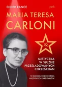 E-booki - religia i ezoteryka - Maria Teresa Carloni. Mistyczka w służbie prześladowanych chrześcijan - miniaturka - grafika 1