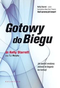 Galaktyka Gotowy do biegu - Kelly Starrett - Poradniki hobbystyczne - miniaturka - grafika 2