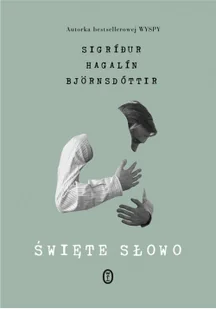Święte Słowo Sigridur Hagalin Bjornsdottir - Proza - miniaturka - grafika 2