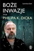Biografie i autobiografie - Boże Inwazje. Życie Philipa K. Dicka - miniaturka - grafika 1