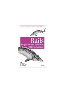 Rails Projektowanie systemów klasy enterprise Dan Chak - Podstawy obsługi komputera - miniaturka - grafika 3
