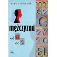 Zdrowie - poradniki - Mężczyzna od a do z - Jacek Pulikowski - miniaturka - grafika 1