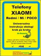 Systemy operacyjne i oprogramowanie - Telefony XIAOMI (Redmi / Mi / POCO). Uniwersalna instrukcja obsługi - miniaturka - grafika 1