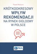 Finanse, księgowość, bankowość - Krótkookresowy wpływ rekomendacji na rynek giełdowy w Polsce - Paweł Mielcarz - miniaturka - grafika 1