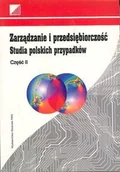 Biznes - Zarządzanie i Przedsiębiorczość. Studia Polskich Przypadków. Część II - miniaturka - grafika 1