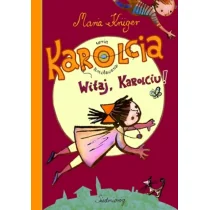 Karolcia. Witaj, Karolciu! - Lektury szkoła podstawowa - miniaturka - grafika 1