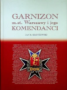Garnizon m st Warszawy i jego komendanci - Historia świata - miniaturka - grafika 1