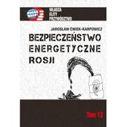 Archeologia - Ćwiek-Karpowicz Jarosław Bezpieczeństwo energetyczne Rosji - miniaturka - grafika 1