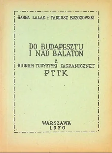 Do Budapesztu i nad Balaton z biurem turystyki zagranicznej - Przewodniki - miniaturka - grafika 1