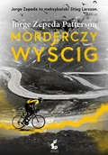 Powieści sensacyjne - Morderczy Wyścig Jorge Zepeda-Patterson - miniaturka - grafika 1