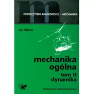 Technika - Misiak Jan Mechanika ogólna tom 2 dynamika - miniaturka - grafika 1