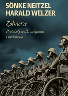 Historia świata - Żołnierze. Protokoły walk, zabijania i umierania - miniaturka - grafika 1