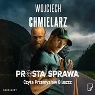 Audiobooki - kryminał, sensacja, thriller - Prosta sprawa Wojciech Chmielarz - miniaturka - grafika 1